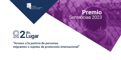 La Corte Constitucional del Ecuador gana el Premio Sentencias de Acceso a la Justicia de Personas Migrantes o Sujetas de Protección Internacional 2023