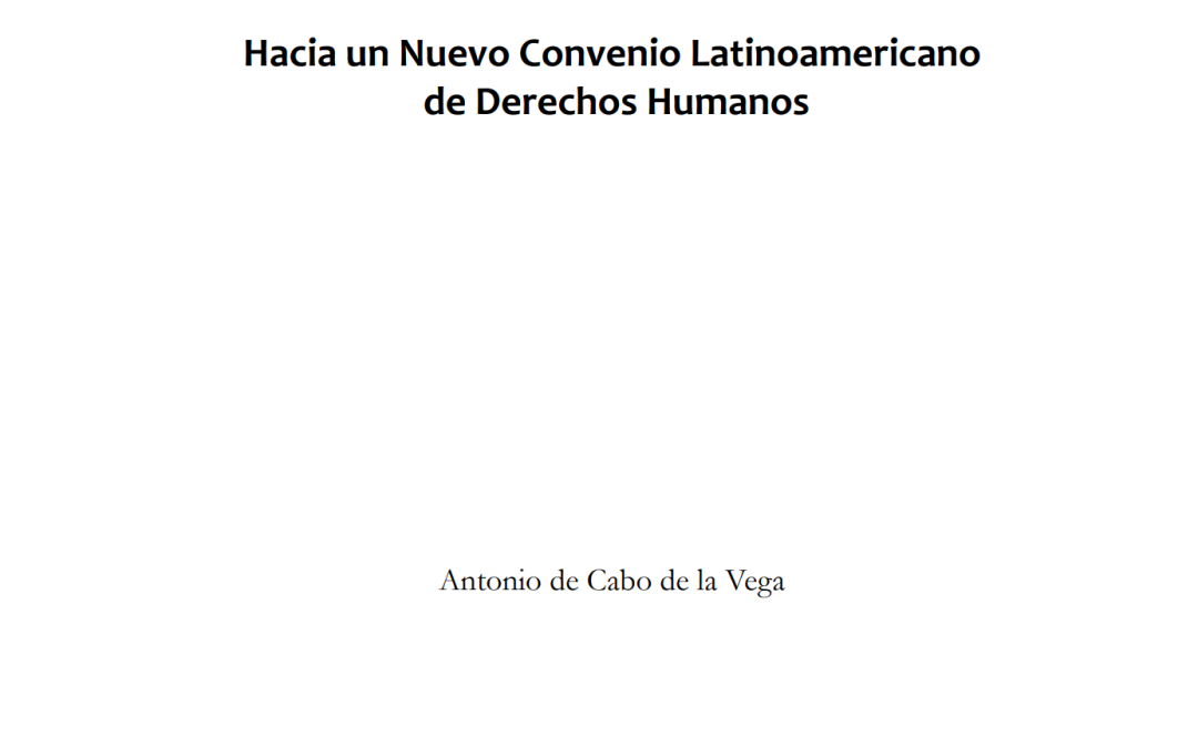 Hacia un nuevo Convenio Latinoamericano de Derechos Humanos