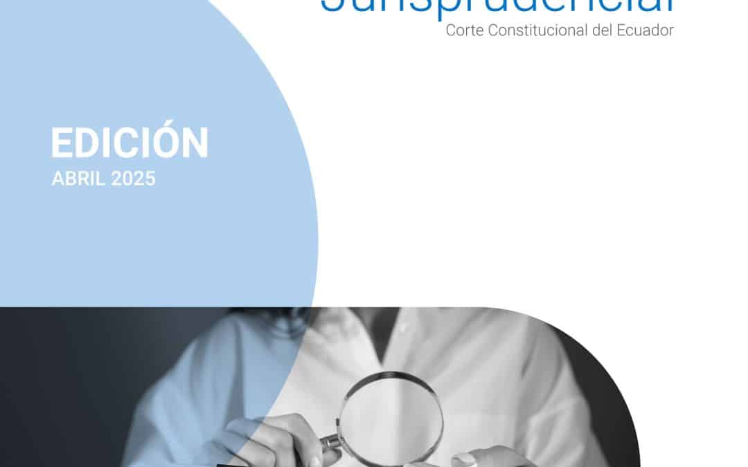 Boletín Jurisprudencial – Edición Abril 2025
