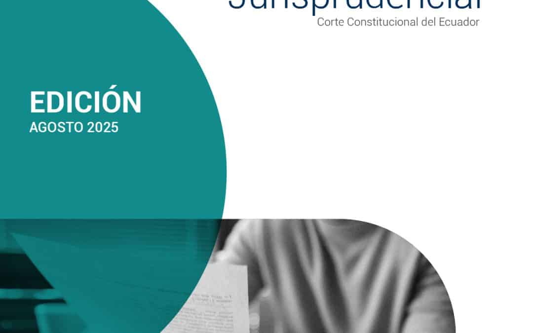 Boletín Jurisprudencial – Edición Agosto 2025 
