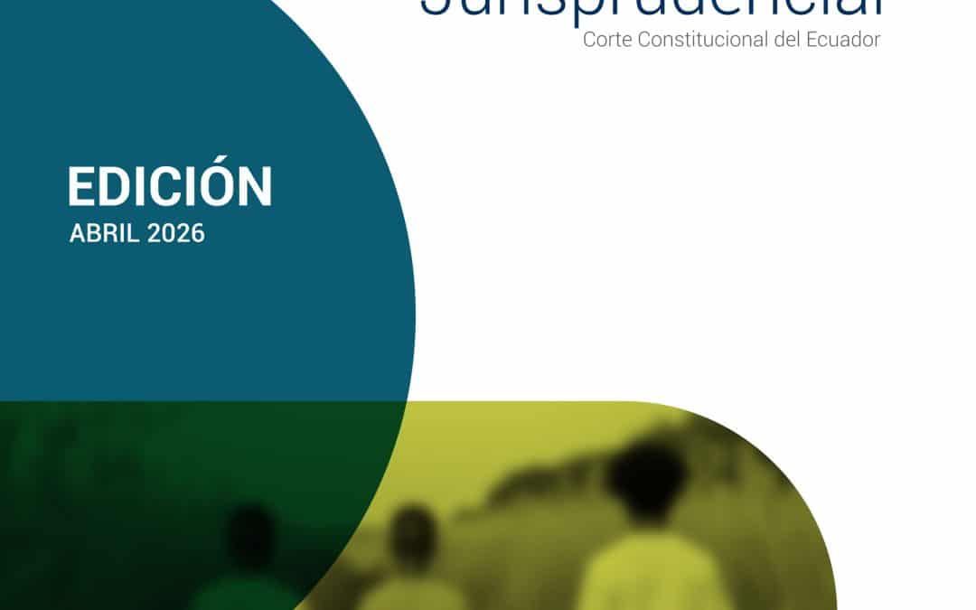 Boletín Jurisprudencial – Edición Abril 2026